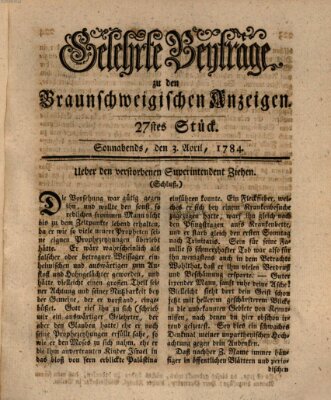 Braunschweigische Anzeigen. Gelehrte Beyträge zu den Braunschweigischen Anzeigen (Braunschweigische Anzeigen) Samstag 3. April 1784