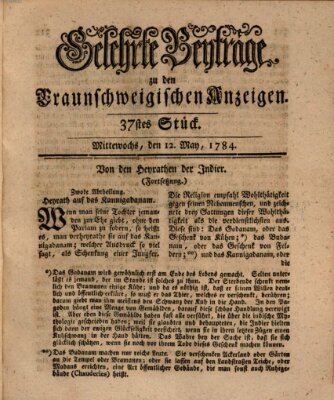 Braunschweigische Anzeigen. Gelehrte Beyträge zu den Braunschweigischen Anzeigen (Braunschweigische Anzeigen) Mittwoch 12. Mai 1784