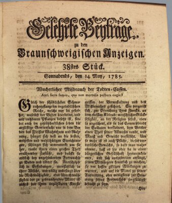 Braunschweigische Anzeigen. Gelehrte Beyträge zu den Braunschweigischen Anzeigen (Braunschweigische Anzeigen) Samstag 14. Mai 1785