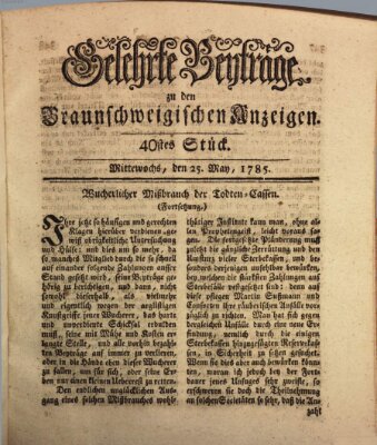 Braunschweigische Anzeigen. Gelehrte Beyträge zu den Braunschweigischen Anzeigen (Braunschweigische Anzeigen) Mittwoch 25. Mai 1785