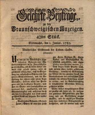 Braunschweigische Anzeigen. Gelehrte Beyträge zu den Braunschweigischen Anzeigen (Braunschweigische Anzeigen) Mittwoch 1. Juni 1785