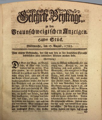 Braunschweigische Anzeigen. Gelehrte Beyträge zu den Braunschweigischen Anzeigen (Braunschweigische Anzeigen) Mittwoch 17. August 1785