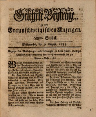 Braunschweigische Anzeigen. Gelehrte Beyträge zu den Braunschweigischen Anzeigen (Braunschweigische Anzeigen) Mittwoch 31. August 1785