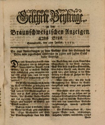 Braunschweigische Anzeigen. Gelehrte Beyträge zu den Braunschweigischen Anzeigen (Braunschweigische Anzeigen) Samstag 2. Juni 1787