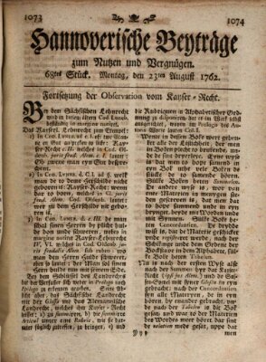 Hannoverische Beyträge zum Nutzen und Vergnügen (Hannoversche Anzeigen) Montag 23. August 1762