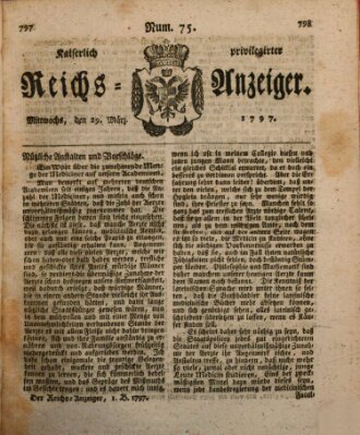 Kaiserlich privilegirter Reichs-Anzeiger (Allgemeiner Anzeiger der Deutschen) Mittwoch 29. März 1797