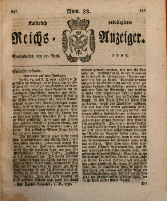 Kaiserlich privilegirter Reichs-Anzeiger (Allgemeiner Anzeiger der Deutschen) Samstag 15. April 1797