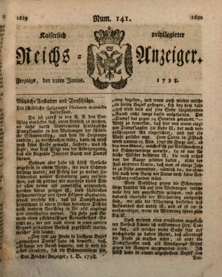 Kaiserlich privilegirter Reichs-Anzeiger (Allgemeiner Anzeiger der Deutschen) Freitag 22. Juni 1798