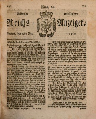 Kaiserlich privilegirter Reichs-Anzeiger (Allgemeiner Anzeiger der Deutschen) Freitag 15. März 1799