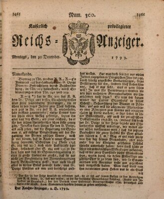 Kaiserlich privilegirter Reichs-Anzeiger (Allgemeiner Anzeiger der Deutschen) Montag 30. Dezember 1799