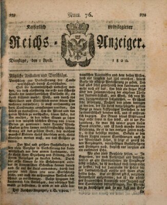 Kaiserlich privilegirter Reichs-Anzeiger (Allgemeiner Anzeiger der Deutschen) Dienstag 1. April 1800