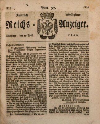 Kaiserlich privilegirter Reichs-Anzeiger (Allgemeiner Anzeiger der Deutschen) Dienstag 29. April 1800