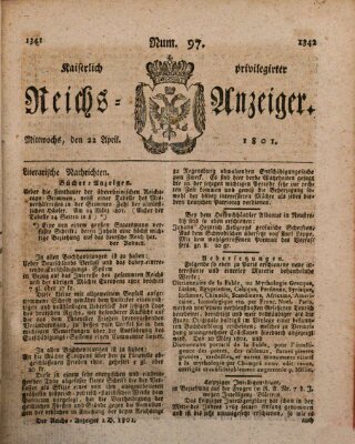 Kaiserlich privilegirter Reichs-Anzeiger (Allgemeiner Anzeiger der Deutschen) Mittwoch 22. April 1801