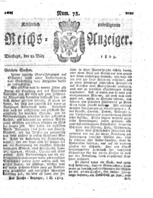 Kaiserlich privilegirter Reichs-Anzeiger (Allgemeiner Anzeiger der Deutschen) Dienstag 22. März 1803