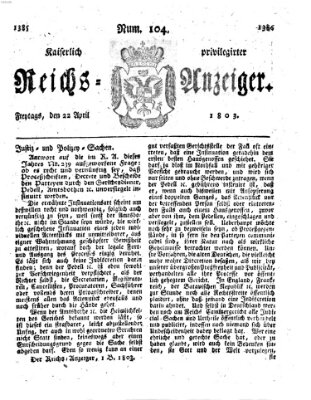 Kaiserlich privilegirter Reichs-Anzeiger (Allgemeiner Anzeiger der Deutschen) Freitag 22. April 1803