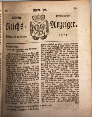 Kaiserlich privilegirter Reichs-Anzeiger (Allgemeiner Anzeiger der Deutschen) Dienstag 31. Januar 1804