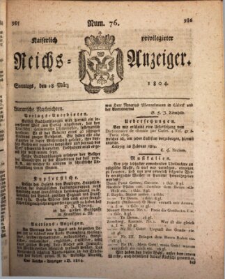 Kaiserlich privilegirter Reichs-Anzeiger (Allgemeiner Anzeiger der Deutschen) Sonntag 18. März 1804