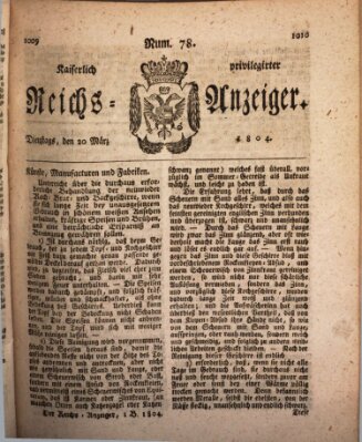 Kaiserlich privilegirter Reichs-Anzeiger (Allgemeiner Anzeiger der Deutschen) Dienstag 20. März 1804