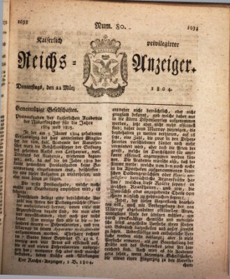 Kaiserlich privilegirter Reichs-Anzeiger (Allgemeiner Anzeiger der Deutschen) Donnerstag 22. März 1804