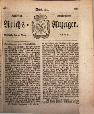 Kaiserlich privilegirter Reichs-Anzeiger (Allgemeiner Anzeiger der Deutschen) Montag 26. März 1804