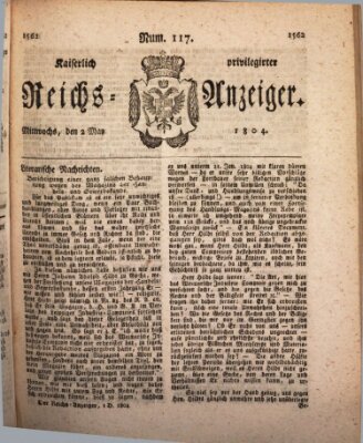 Kaiserlich privilegirter Reichs-Anzeiger (Allgemeiner Anzeiger der Deutschen) Mittwoch 2. Mai 1804