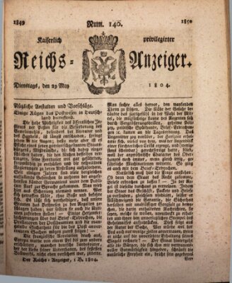 Kaiserlich privilegirter Reichs-Anzeiger (Allgemeiner Anzeiger der Deutschen) Dienstag 29. Mai 1804