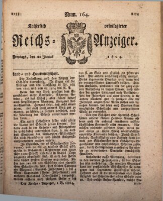 Kaiserlich privilegirter Reichs-Anzeiger (Allgemeiner Anzeiger der Deutschen) Freitag 22. Juni 1804