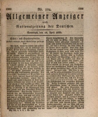 Allgemeiner Anzeiger und Nationalzeitung der Deutschen (Allgemeiner Anzeiger der Deutschen) Sonntag 18. April 1830