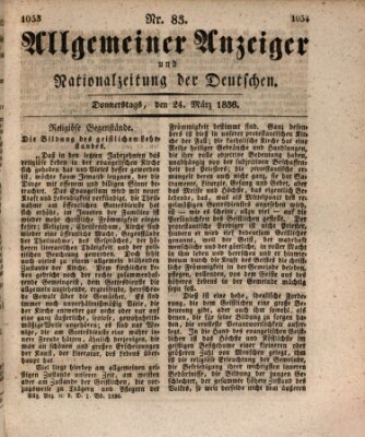 Allgemeiner Anzeiger und Nationalzeitung der Deutschen (Allgemeiner Anzeiger der Deutschen) Donnerstag 24. März 1836