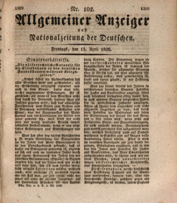 Allgemeiner Anzeiger und Nationalzeitung der Deutschen (Allgemeiner Anzeiger der Deutschen) Freitag 15. April 1836