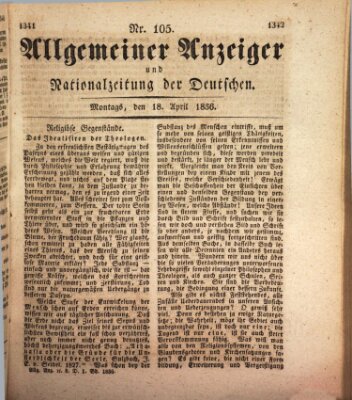 Allgemeiner Anzeiger und Nationalzeitung der Deutschen (Allgemeiner Anzeiger der Deutschen) Montag 18. April 1836