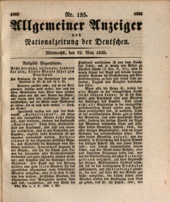 Allgemeiner Anzeiger und Nationalzeitung der Deutschen (Allgemeiner Anzeiger der Deutschen) Mittwoch 22. Mai 1839