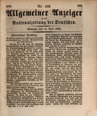 Allgemeiner Anzeiger und Nationalzeitung der Deutschen (Allgemeiner Anzeiger der Deutschen) Montag 13. April 1840