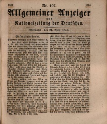 Allgemeiner Anzeiger und Nationalzeitung der Deutschen (Allgemeiner Anzeiger der Deutschen) Mittwoch 21. April 1841
