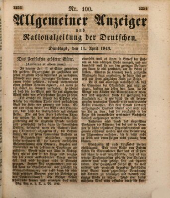 Allgemeiner Anzeiger und Nationalzeitung der Deutschen (Allgemeiner Anzeiger der Deutschen) Dienstag 11. April 1843