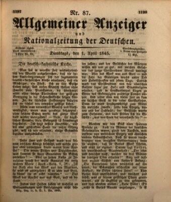 Allgemeiner Anzeiger und Nationalzeitung der Deutschen (Allgemeiner Anzeiger der Deutschen) Dienstag 1. April 1845