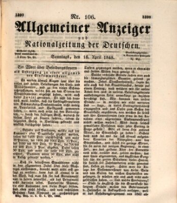 Allgemeiner Anzeiger und Nationalzeitung der Deutschen (Allgemeiner Anzeiger der Deutschen) Sonntag 16. April 1848