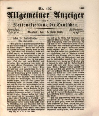 Allgemeiner Anzeiger und Nationalzeitung der Deutschen (Allgemeiner Anzeiger der Deutschen) Montag 17. April 1848