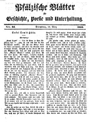 Pfälzische Blätter für Geschichte, Poesie und Unterhaltung (Zweibrücker Wochenblatt) Dienstag 22. März 1853