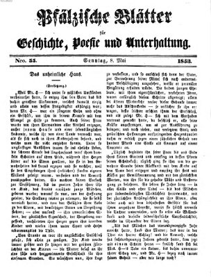 Pfälzische Blätter für Geschichte, Poesie und Unterhaltung (Zweibrücker Wochenblatt) Sonntag 8. Mai 1853