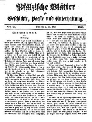 Pfälzische Blätter für Geschichte, Poesie und Unterhaltung (Zweibrücker Wochenblatt) Sonntag 22. Mai 1853