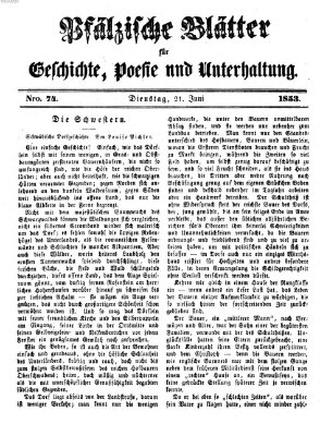 Pfälzische Blätter für Geschichte, Poesie und Unterhaltung (Zweibrücker Wochenblatt) Dienstag 21. Juni 1853