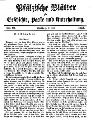 Pfälzische Blätter für Geschichte, Poesie und Unterhaltung (Zweibrücker Wochenblatt) Freitag 1. Juli 1853