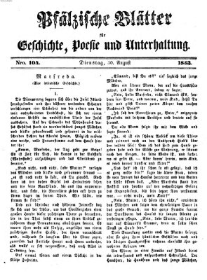 Pfälzische Blätter für Geschichte, Poesie und Unterhaltung (Zweibrücker Wochenblatt) Dienstag 30. August 1853