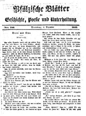 Pfälzische Blätter für Geschichte, Poesie und Unterhaltung (Zweibrücker Wochenblatt) Dienstag 6. Dezember 1853