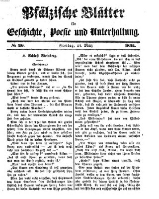 Pfälzische Blätter für Geschichte, Poesie und Unterhaltung (Zweibrücker Wochenblatt) Freitag 24. März 1854