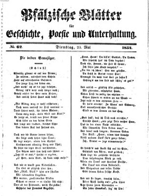 Pfälzische Blätter für Geschichte, Poesie und Unterhaltung (Zweibrücker Wochenblatt) Dienstag 23. Mai 1854