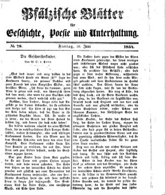 Pfälzische Blätter für Geschichte, Poesie und Unterhaltung (Zweibrücker Wochenblatt) Freitag 30. Juni 1854