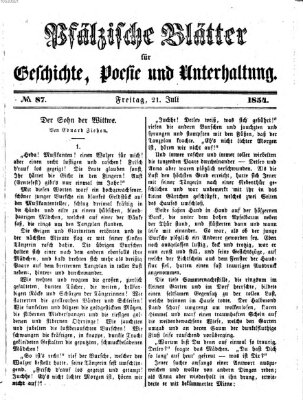 Pfälzische Blätter für Geschichte, Poesie und Unterhaltung (Zweibrücker Wochenblatt) Freitag 21. Juli 1854