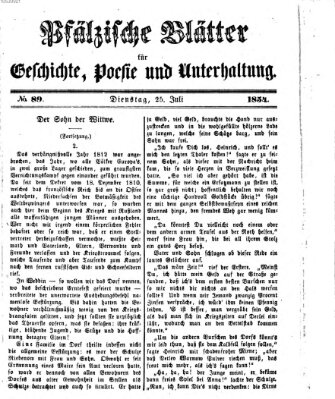 Pfälzische Blätter für Geschichte, Poesie und Unterhaltung (Zweibrücker Wochenblatt) Dienstag 25. Juli 1854